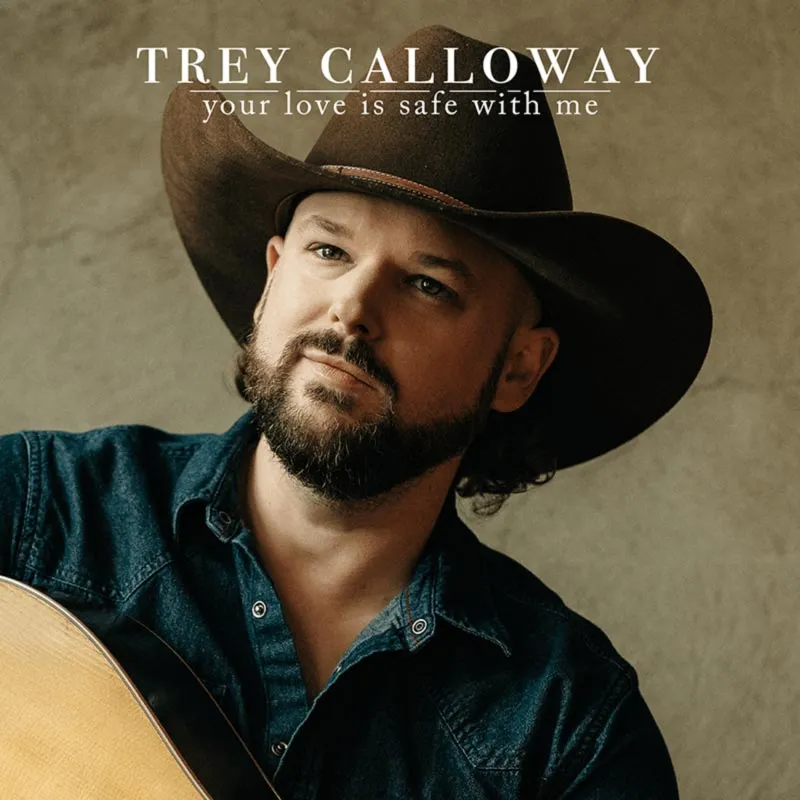 Trey Calloway, "Your love is safe with me", single cover art