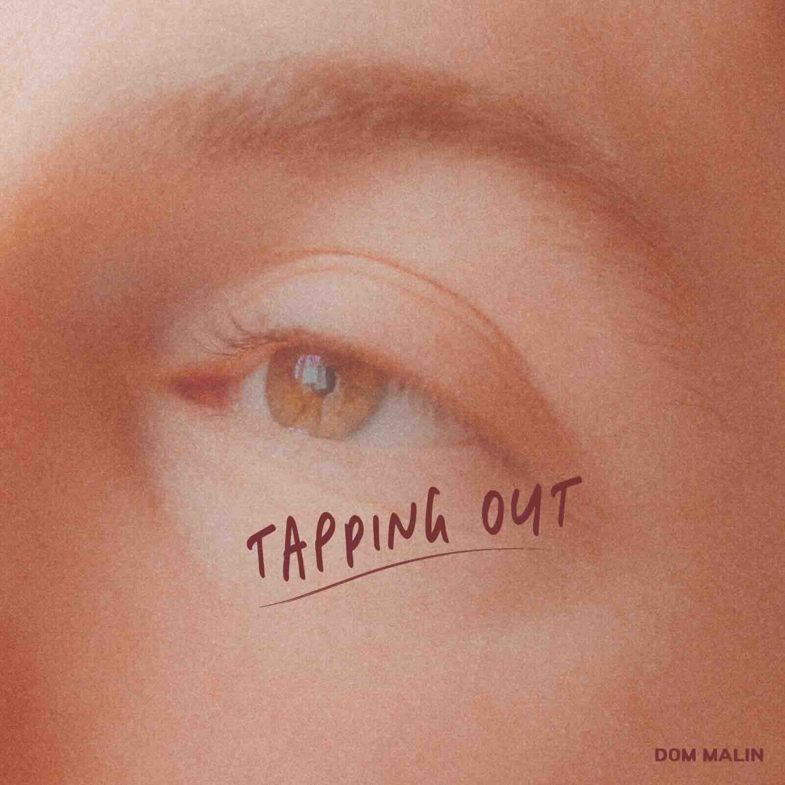 Dom Malin, 'Tapping Out' single cover art