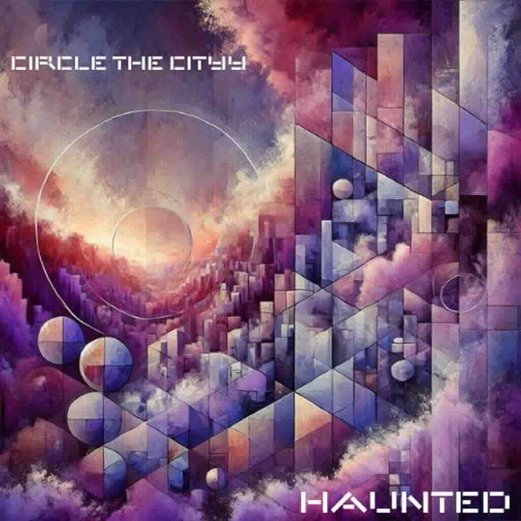 Circle The City, 'Haunted' single cover art