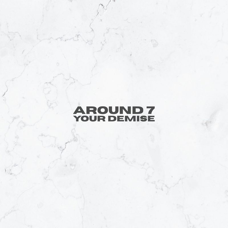 Around 7, "Your Demise", single cover art