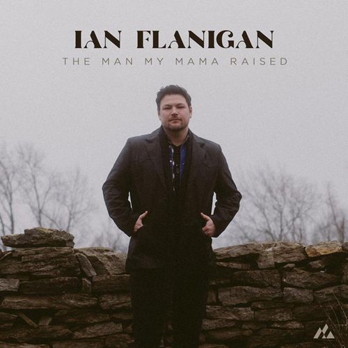 Ian Flanigan, "The Man My Mama Raised" cover art
