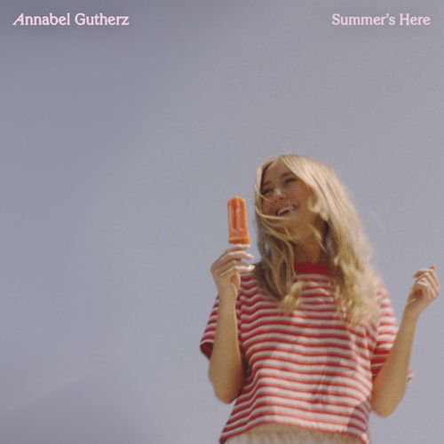 Annabel. Gutherz, 'Summer's Here,' àwòrán ìbojú single