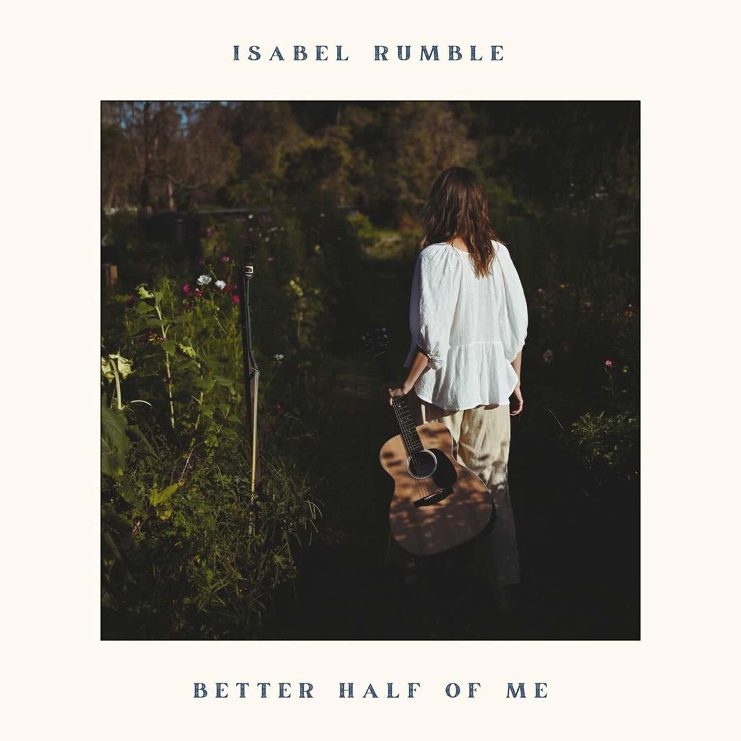 Isabel Rumble, "Better Half of Me'" single cover art