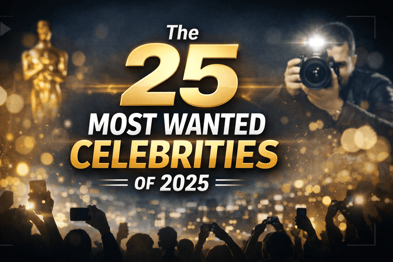 The 25 Mot Wanted Celebrities of 2025, Contact Any Celebrity