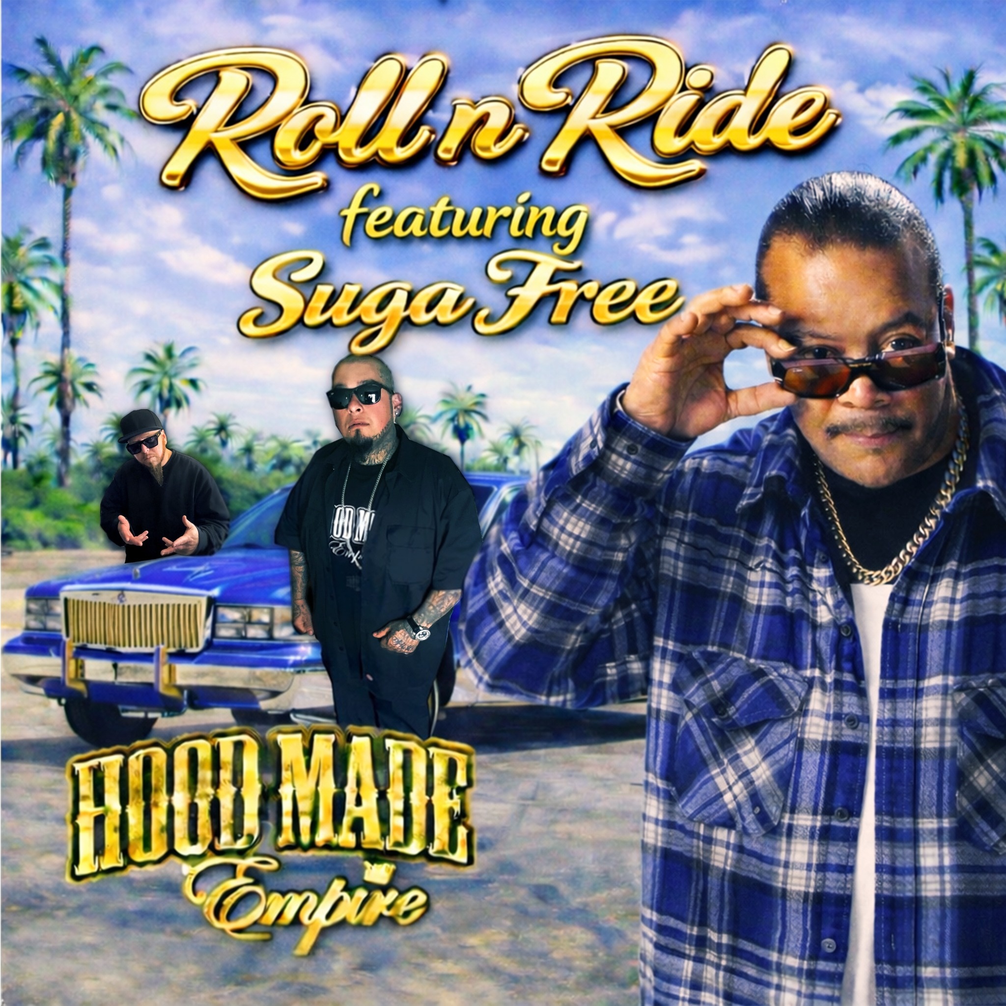 Hood Made Empire lanza el nuevo single "Roll N Ride" con la leyenda de la costa oeste Suga Free